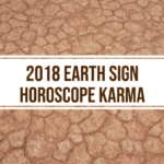 2018 Earth Sign Horoscope Karma e1531816953352 150x150 - The Astrology Blog
