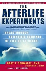 The Afterlife Experiments Gary E Schwartz - The Best Mediums