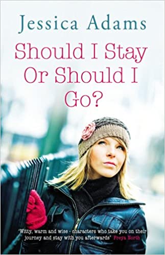 Should I Stay Or Should I Go by Jessica Adams