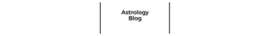 Blog posts 300x40 - Horoscopes