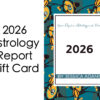 2026 Astrology Report Gift Card